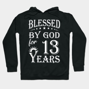 Blessed By God For 13 Years Christian Hoodie